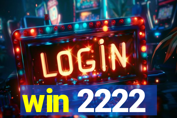 win 2222